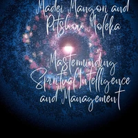 Masterminding Spiritual Intelligence and Management in Modern-Day Workplace. THE MADEI MANGORI / PITSHOU MOLEKA BOTHO / BISOISM STRATEGIC LEADERSHIP PERSPECTIVE