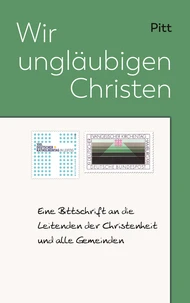Wir ungläubigen Christen
