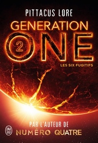 Pittacus Lore - Generation One Tome 2 : Les six fugitifs.