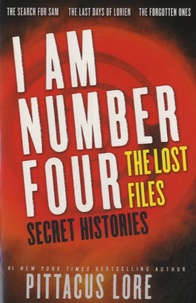 Pittacus Lore - I am Number Four - The Lost Files.