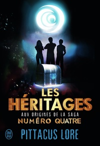 Pittacus Lore - Les héritages - Aux origines de la saga Numéro quatre.