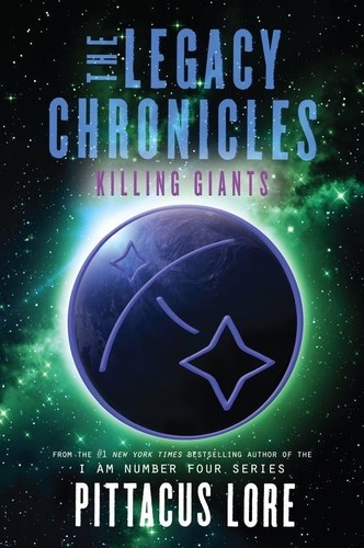 Pittacus Lore - The Legacy Chronicles: Killing Giants.