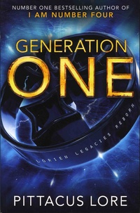 Pittacus Lore - The Lorien Legacies Reborn  : Generation One.