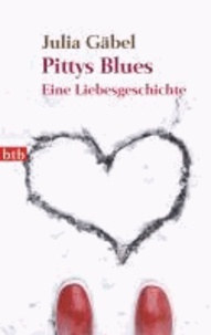 Pittys Blues - Eine Liebesgeschichte.