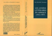 Les Annees Litteraires En Afrique 1912-1987