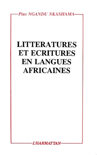Litteratures Et Ecritures En Langues Africaines