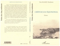 Pius Nkashama Ngandu - Crépuscule Equinoxial - Poèmes.