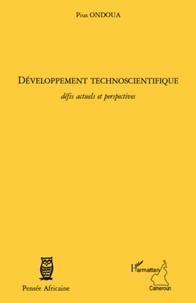 Pius Ondoua - Développement technoscientifique - Défis actuels et perspectives.