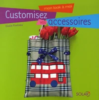 Customisez vos accessoires