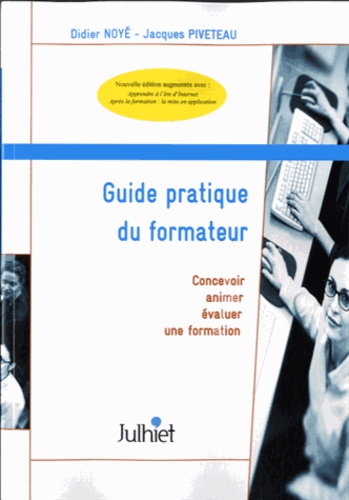  Piveteau et Didier Noyé - Guide pratique du formateur - Concevoir, animer, évaluer unéformation.