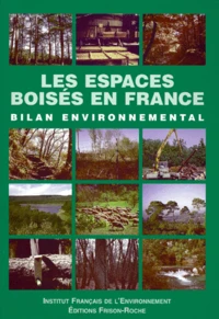 Les Espaces Boises En France. Bilan Environnemental