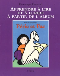 Apprendre à lire et ₀écrire à partir de l'album Péric et Pac de Jennifer Dalrymple