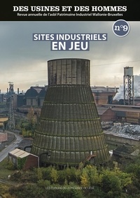  Piwb - Des usines et des hommes n°9 - Sites industriels en jeu.