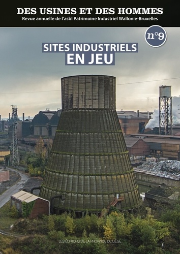  Piwb - Des usines et des hommes n°9 - Sites industriels en jeu.