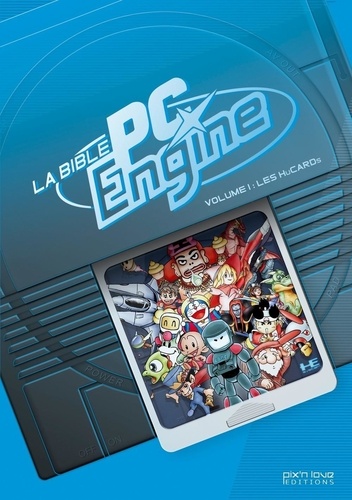  Pix'N Love Editions - La bible PC Engine - Volume 1, Les HuCards.