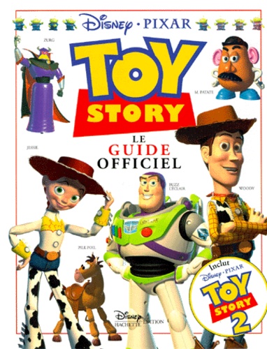  Pixar et  Disney - "Toy story", le guide officiel.