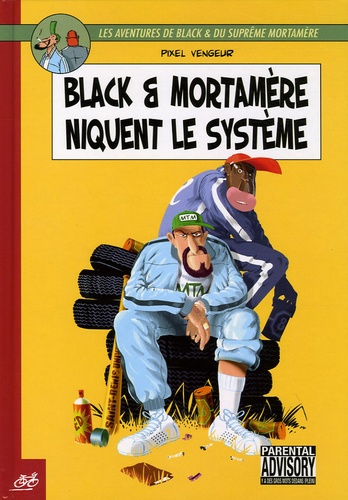  Pixel Vengeur - Black et Mortamère Tome : Niquent le système.