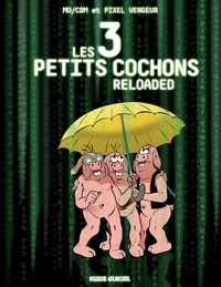  Pixel Vengeur et  Mo-CDM - Les 3 petits cochons reloaded.