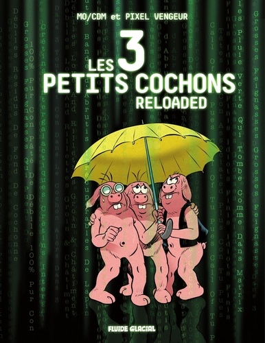 Les 3 petits cochons reloaded