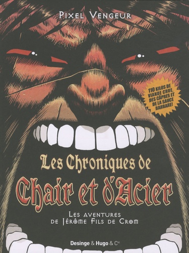  Pixel Vengeur - Les Chroniques de Chair et d'Acier - Les aventures de Jérôme Fils de Crom.