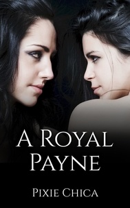  Pixie Chica - A Royal Payne.