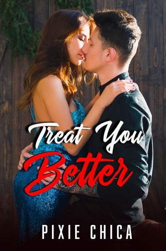  Pixie Chica - Treat You Better.