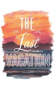 Téléchargement gratuit de livres Ipad The Last Vacation 9798227638267 par Piyush Mohite