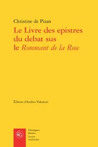 Le livre des epistres du débat sus le Rommant de la Rose