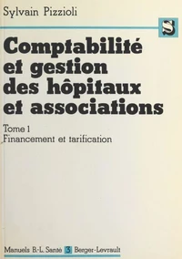 Comptabilité et gestion des hôpitaux et associations Tome  1