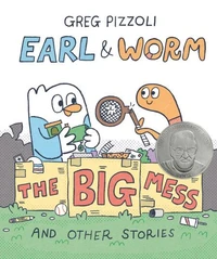 Earl &amp; Worm #2: The Big Mess and Other Stories