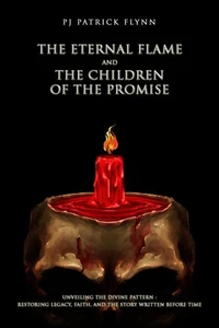 The Eternal Flame and the Children of the Promise