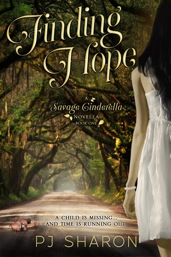  PJ Sharon - Finding Hope - Savage Cinderella Novella Series, #1.