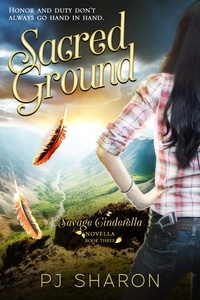  PJ Sharon - Sacred Ground - Savage Cinderella Novella Series, #3.