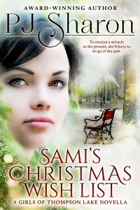  PJ Sharon - Sami's Christmas Wish List - A Girls of Thompson Lake Novella.
