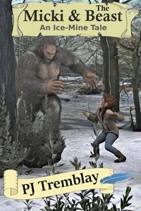 Micki and the Beast: An Ice Mine Tale
