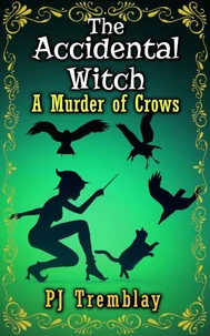The Accidental Witch" A murder of Crows