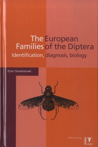 Pjotr Oosterbroek - The European Families of the Diptera: Identification - Diagnosis - Biology.
