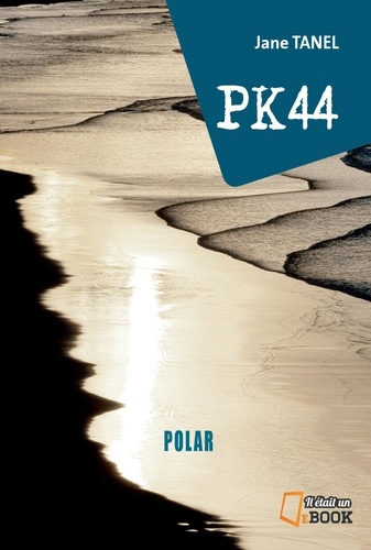 PK44 - point kilomètre 44