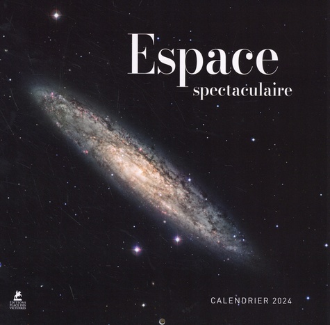 Calendrier Espace spectaculaire  Edition 2024