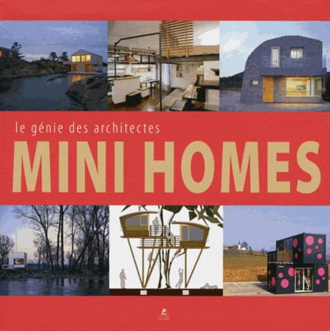 Mini Homes. Le génie des architectes