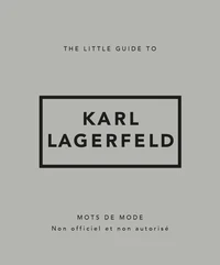 The Little Guide to Karl Lagerfeld