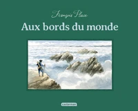 Aux bords du monde