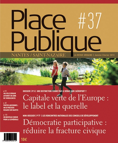 Thierry Guidet - Place Publique Nantes/Saint-Nazaire N° 37, janvier-février 2013 : Capitale verte de l'Europe : le label et la querelle.