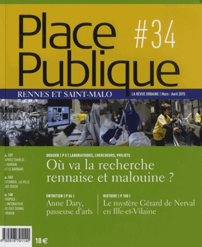 Xavier Debontride - Place Publique Rennes et Saint-Malo N° 34, Mars-avril 2015 : Où va la recherche rennaise et malouine ?.