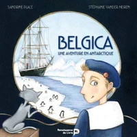 Belgica, une aventure en Antarctique