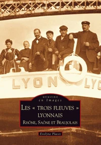 Les "trois fleuves" lyonnais