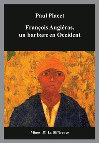 François Augiéras, un barbare en Occident