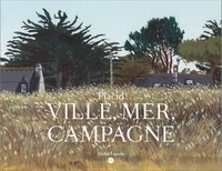  Placid - Ville, mer, campagne - 141 paysages de France à la gouache.