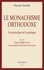 Le monachisme orthodoxe. Les principes et la pratique