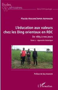 L'éducation aux valeurs chez les Ding orientaux en RDC de 1885 à nos jours